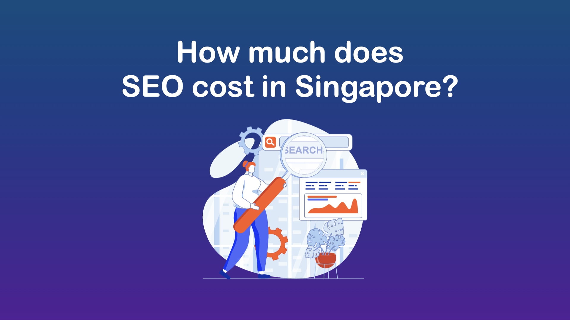 [Updated 2023] How Much Does SEO Cost In Singapore?